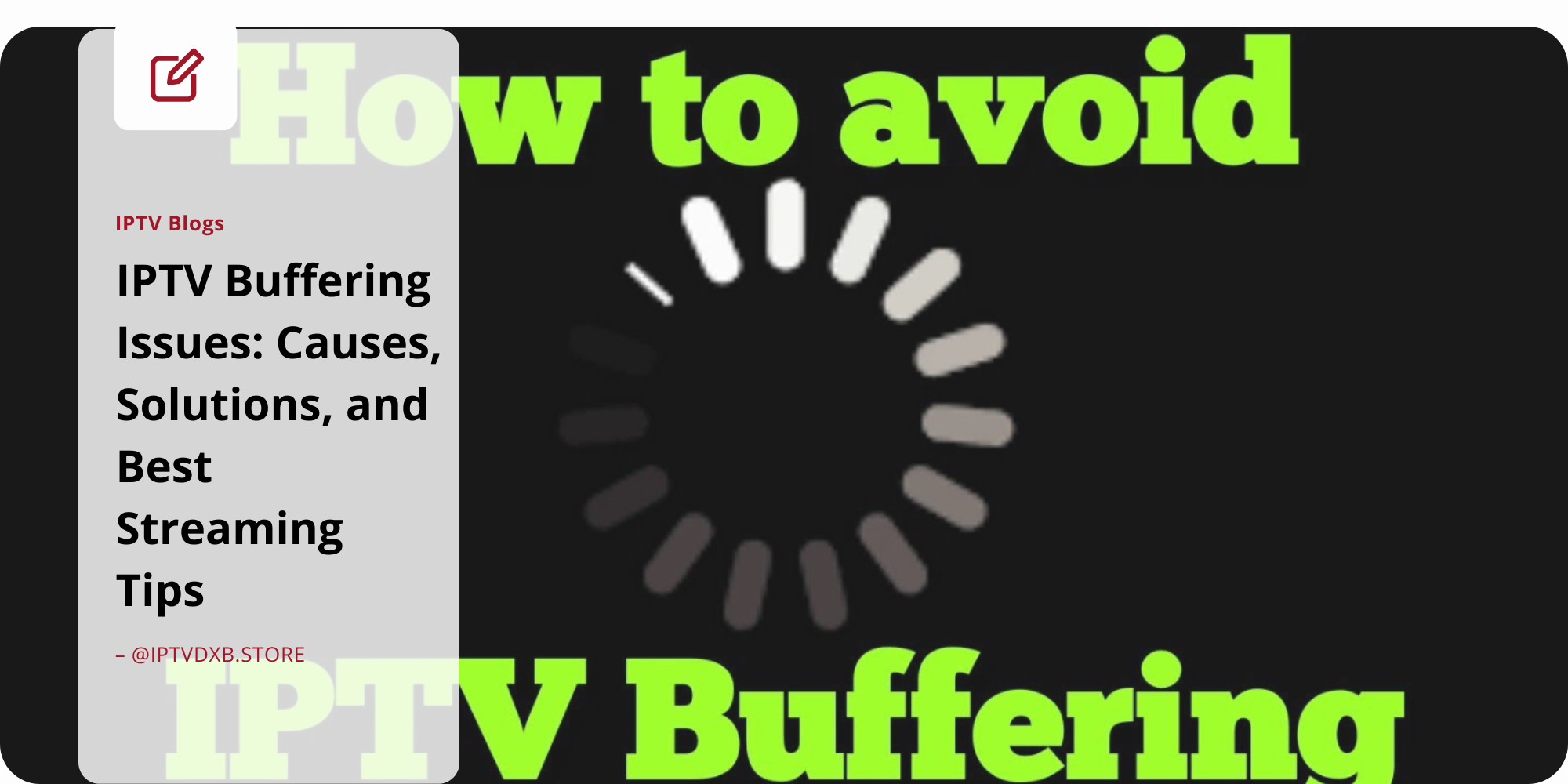 IPTV Buffering Issues: Causes, Solutions, and Best Streaming Tips